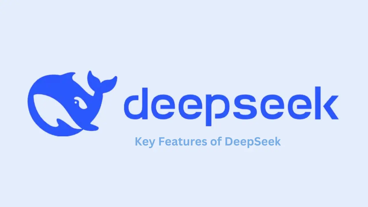 Key Features of DeepSeek and How DeepSeek Works?